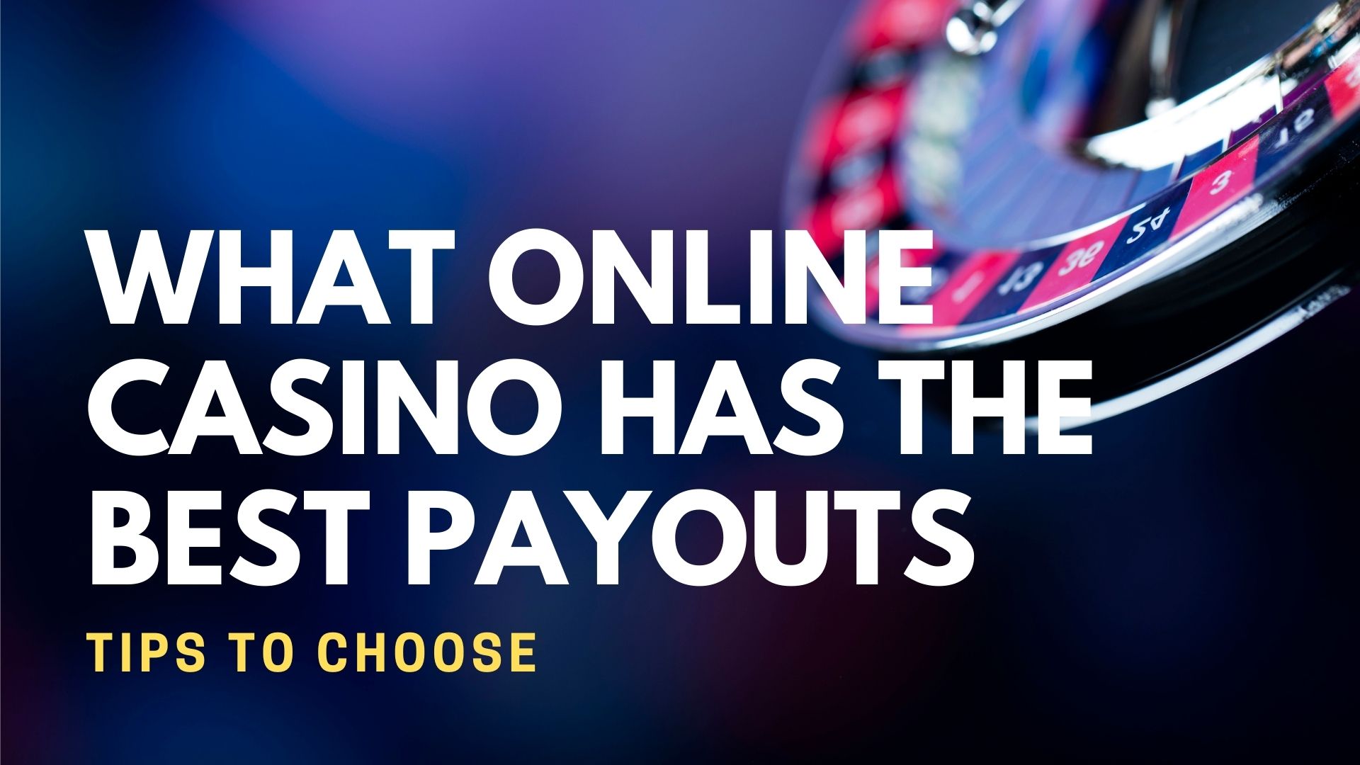 Top 6 Online Casinos With The Best Payouts
