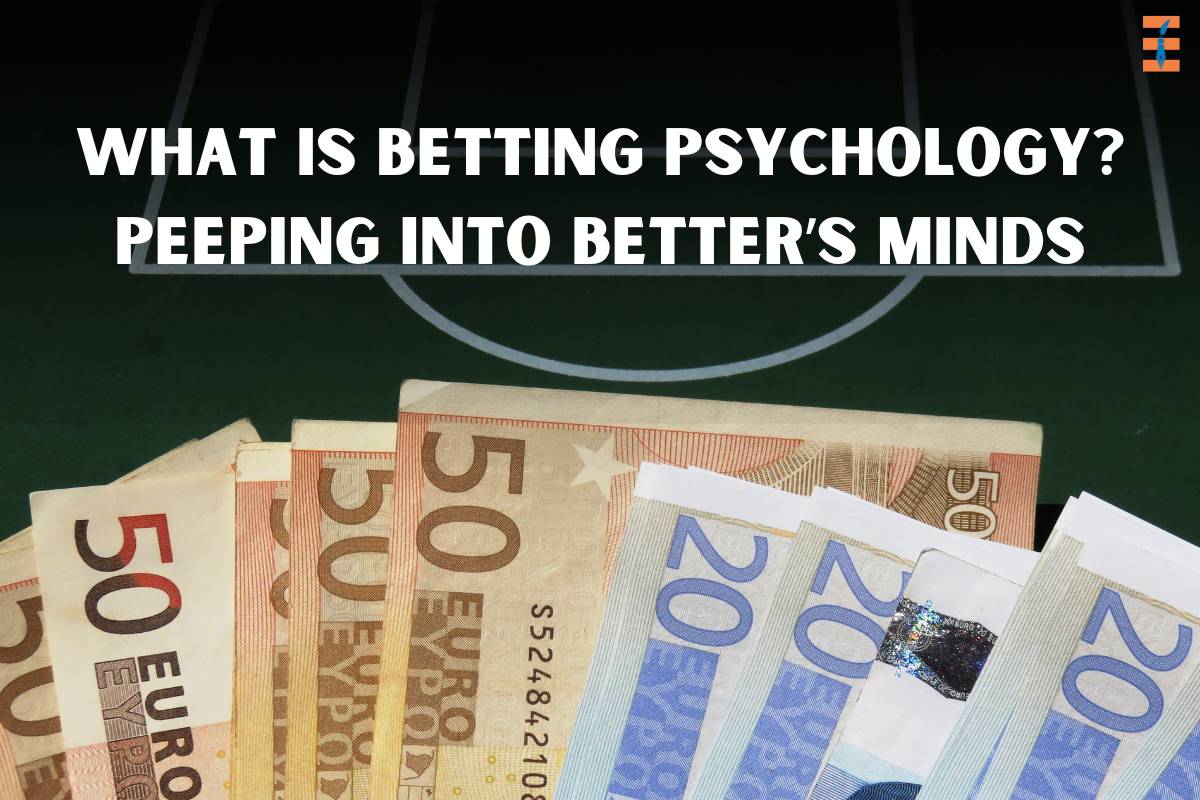 Psychology Of Betting: Understanding Gamer Behavior