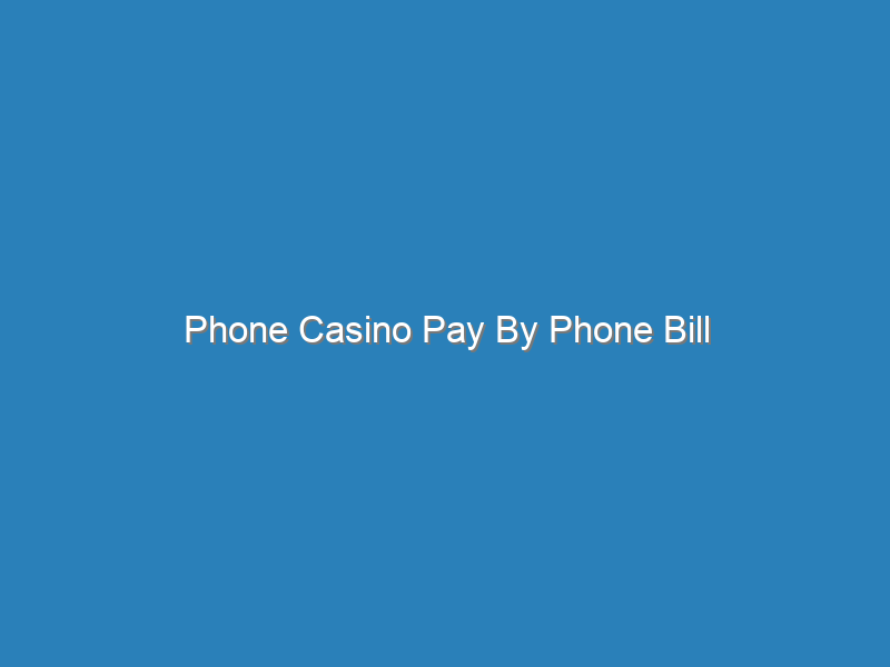 pay-by-mobile-phone-bill-casino
